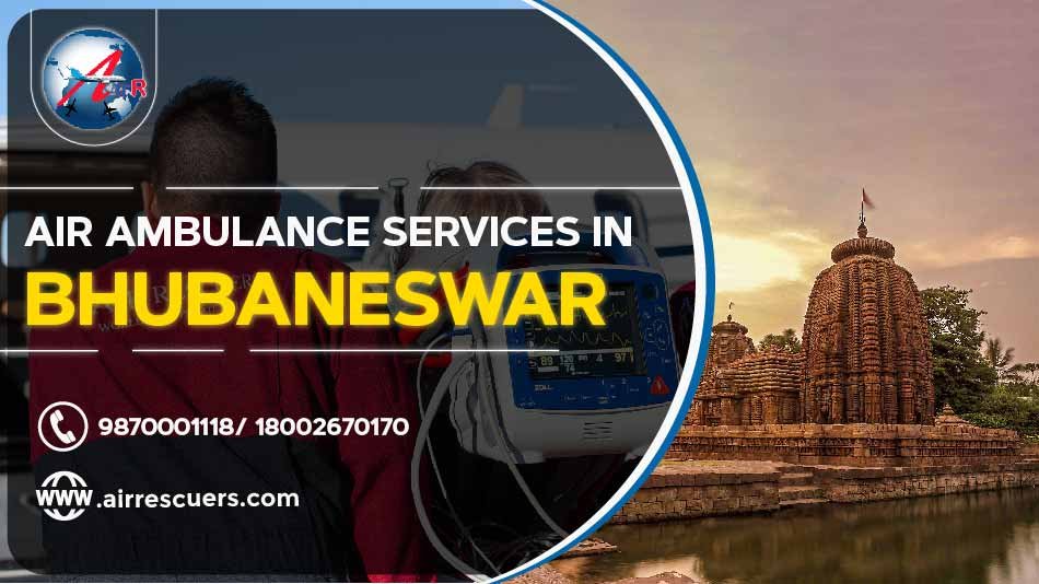 Air Ambulance Services In Bhubaneswar Air Rescuers