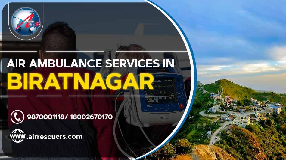 Air Ambulance Services In Biratnagar Air Rescuers