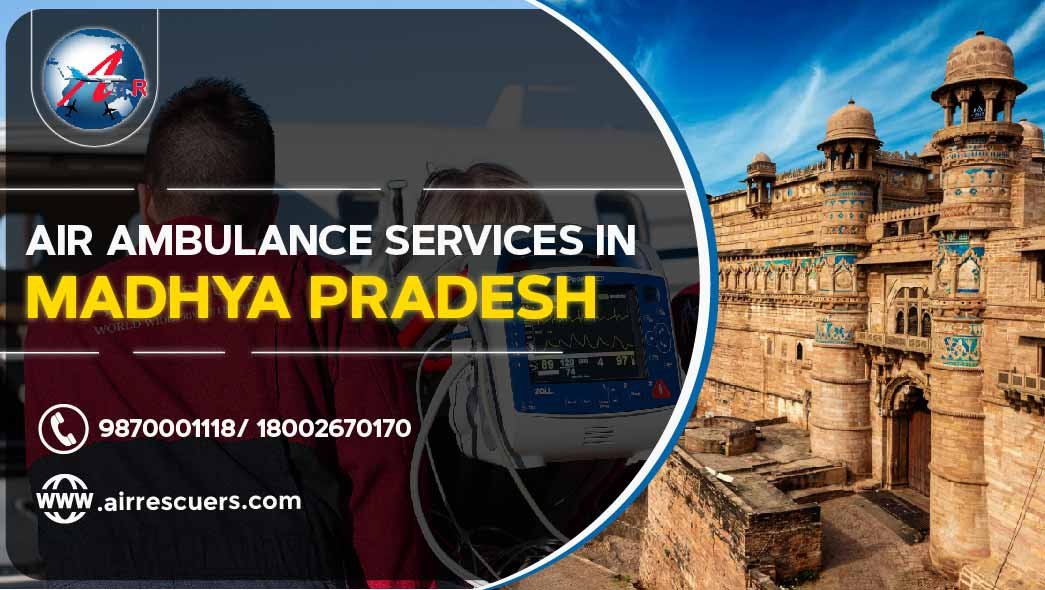 Air Ambulance Services MADHYA PRADESH