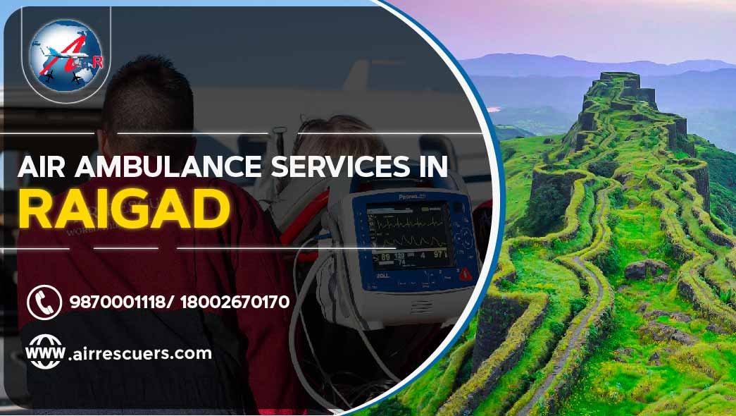 Air Ambulance Services In Raigad Air Rescuers
