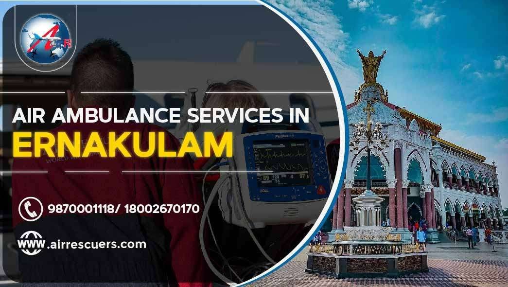 Air Ambulance Services in Ernakulam Air Rescuers