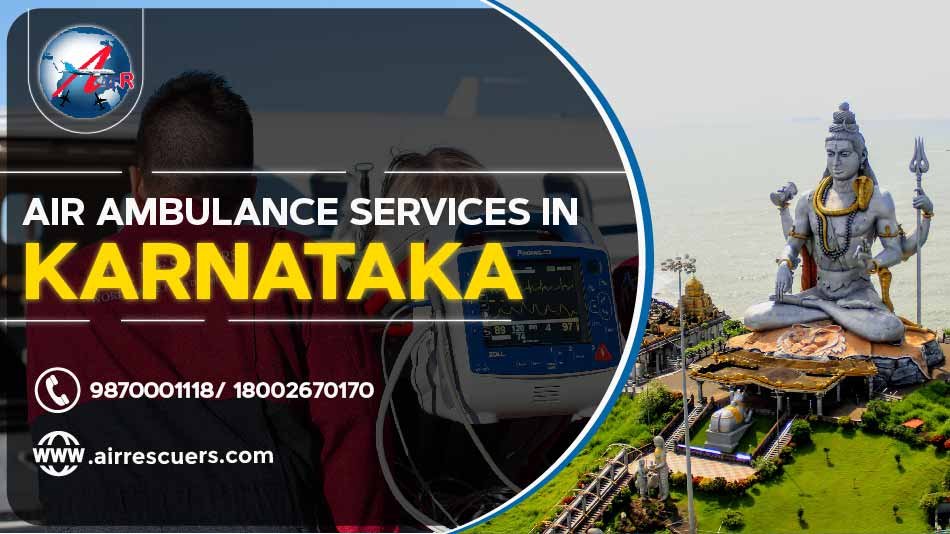 Air Ambulance Services In Karnataka Air Rescuers