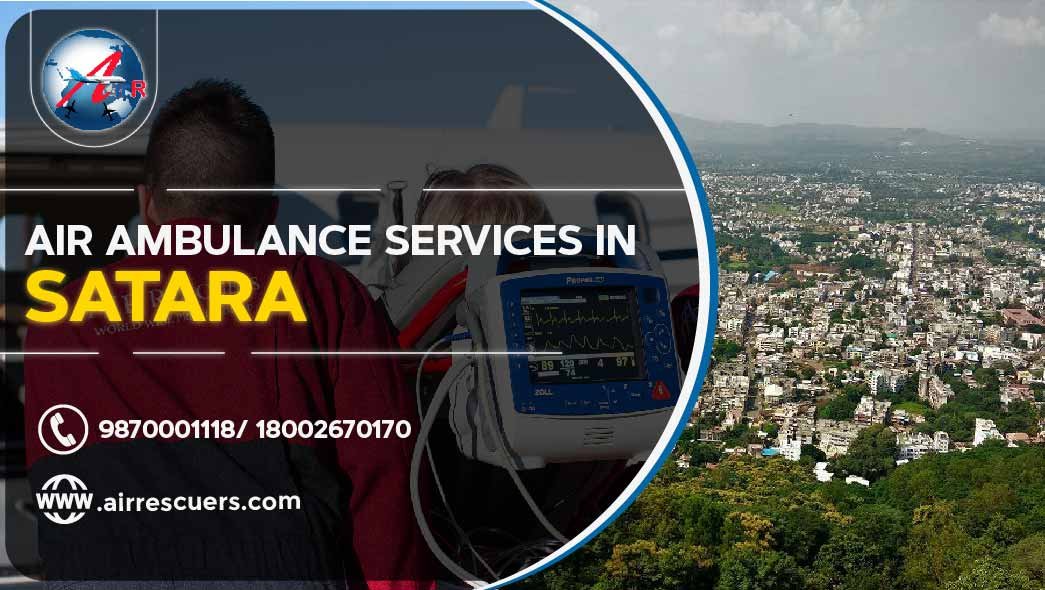 Air Ambulance Services In Satara Air Rescuers