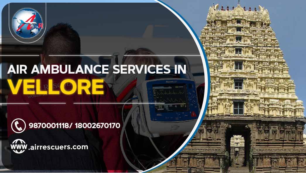Air Ambulance Services in Vellore