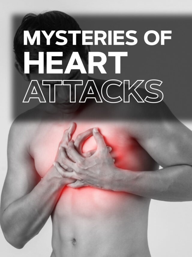 Mysteries of Heart Attacks
