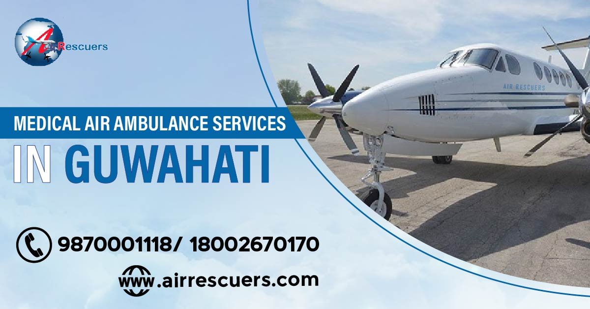 Medical Air Ambulance Service in Guwahati