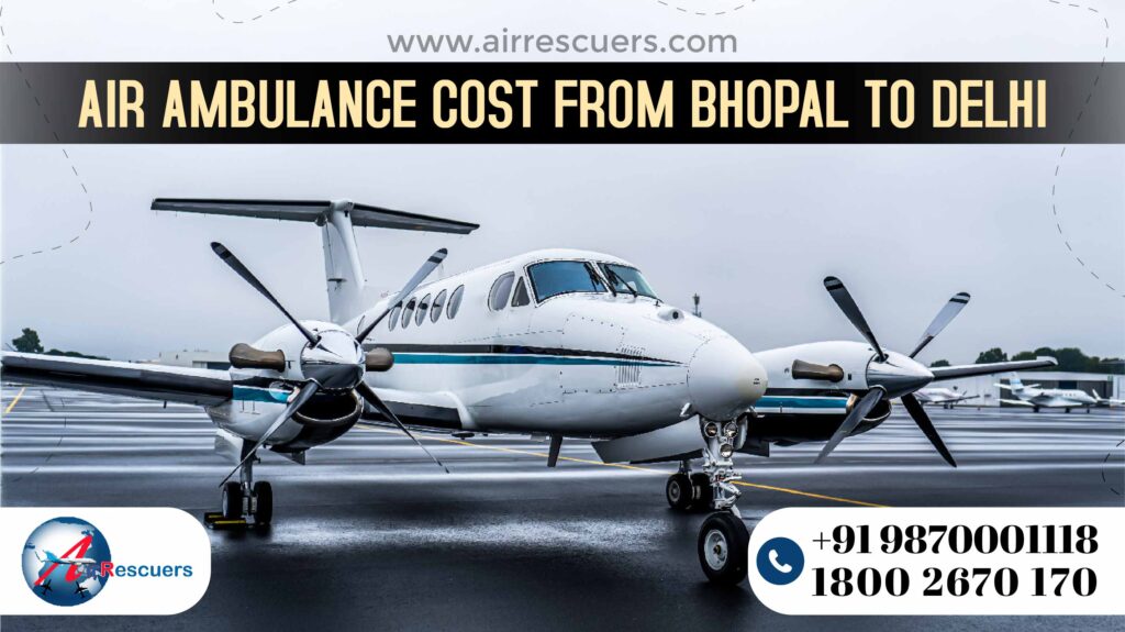Air Ambulance Services cost from Bhopal to Delhi