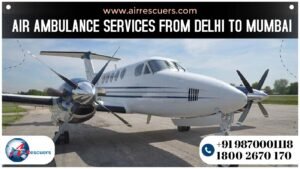 air ambulance service from Delhi to Mumbai