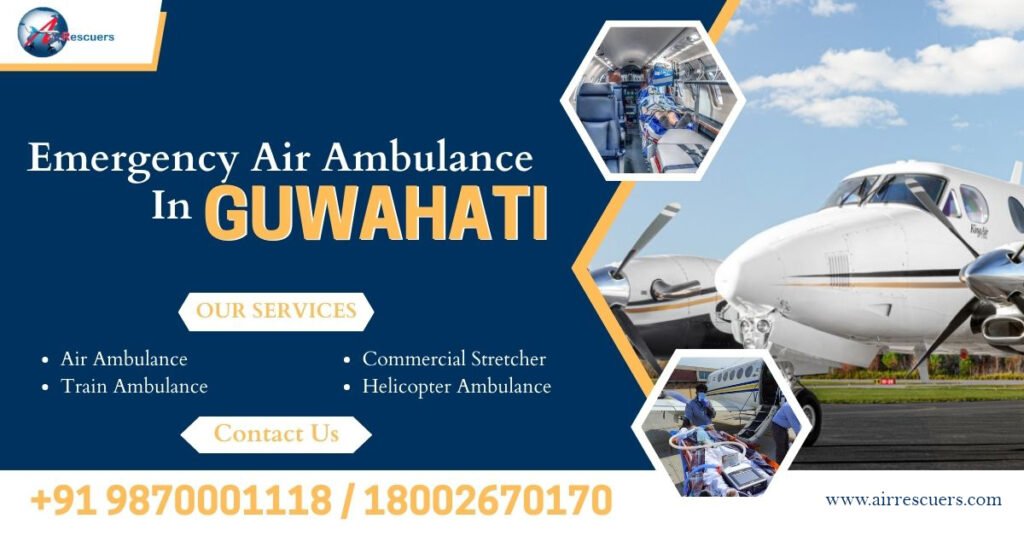 Emergency Air Ambulance in Guwahati