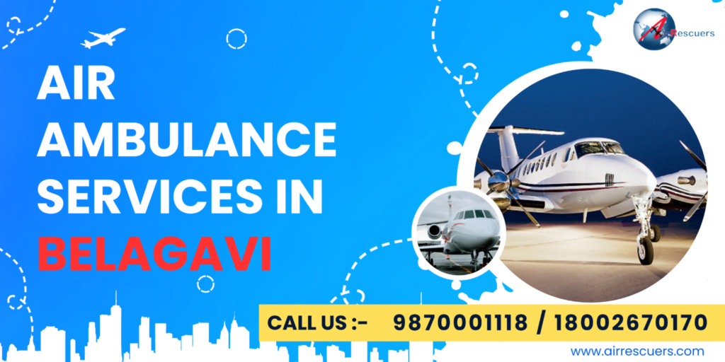 Air Ambulance Services in Belagavi