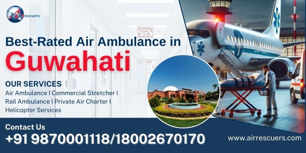 Best-Rated Air Ambulance in Guwahati