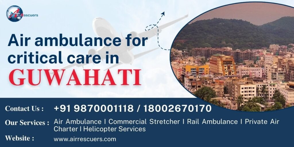 Guwahati air ambulance for critical care