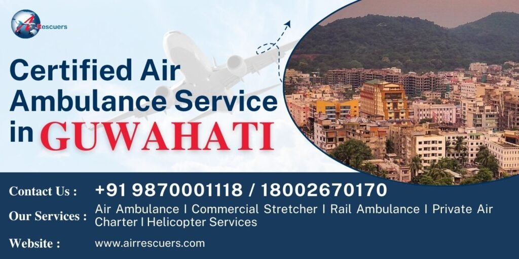 certified air ambulance services in Guwahati