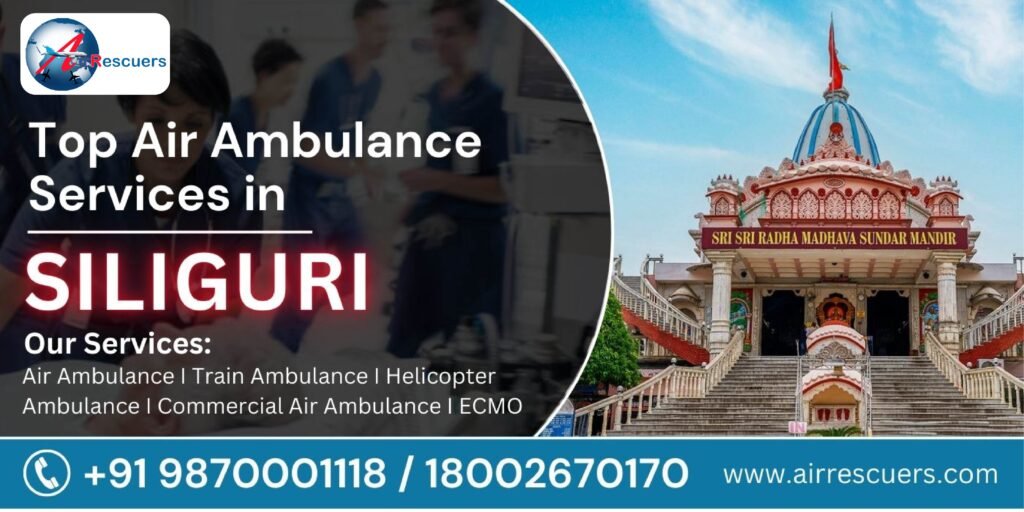 Top air Ambulance services in Siliguri