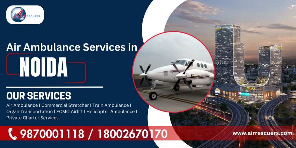 Air Ambulance Services in Noida