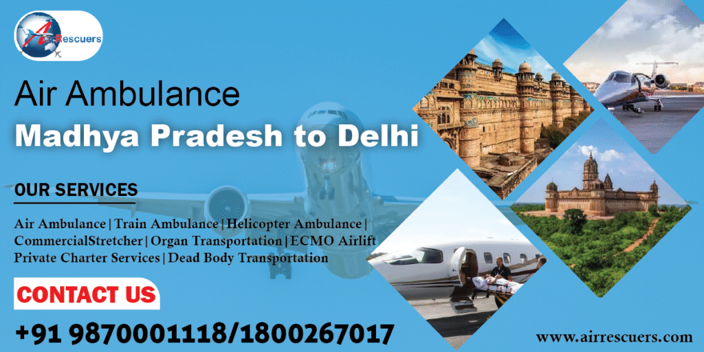 air ambulance Madhya Pradesh to Delhi