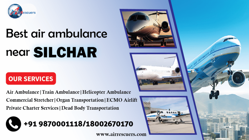 best air ambulance near Silchar