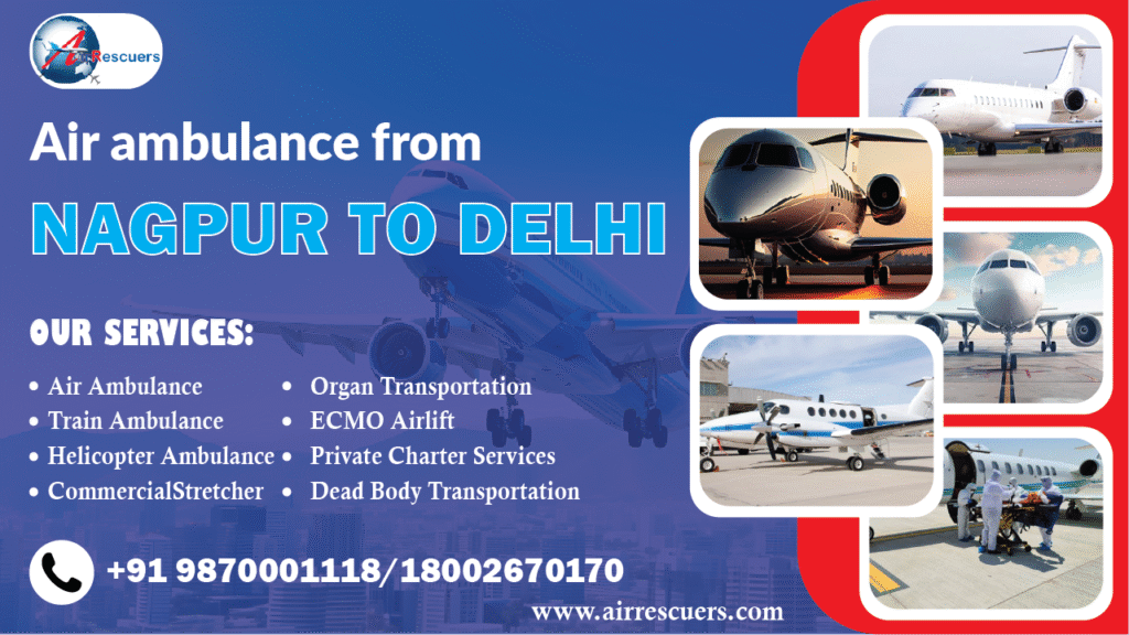 Air ambulance from Nagpur to Delhi