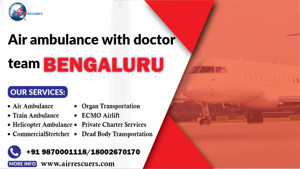 Air ambulance with doctor team Bengaluru