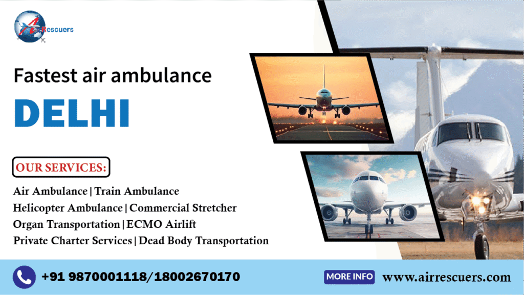 Fastest air ambulance Delhi