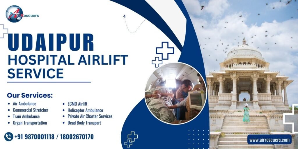 Udaipur Hospital Airlift Service