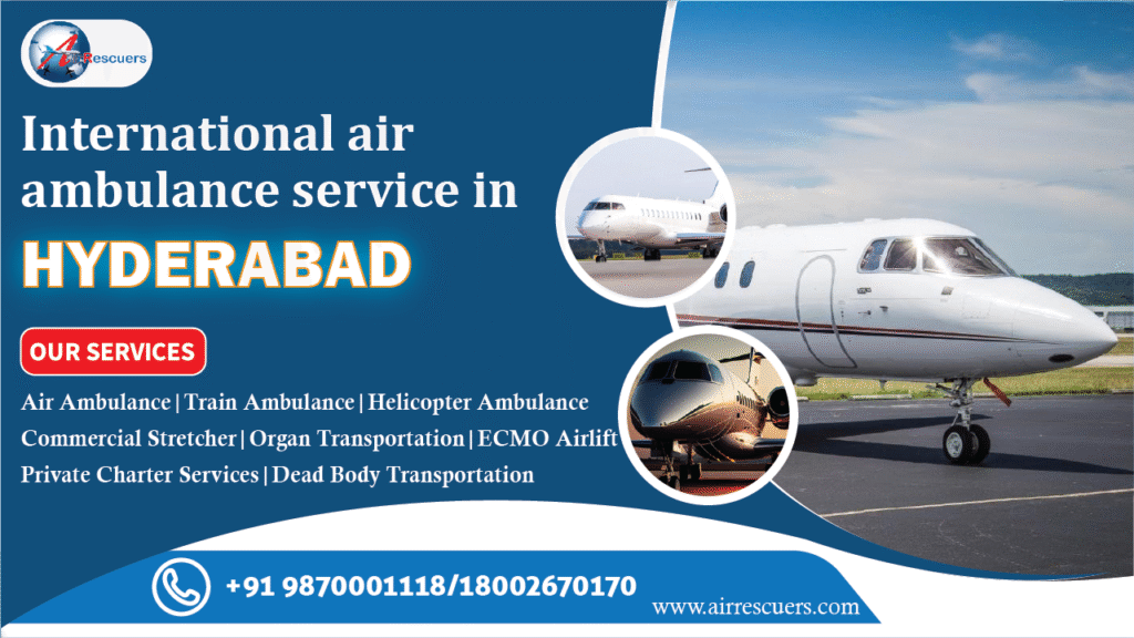 international air ambulance service-in-Hyderabad