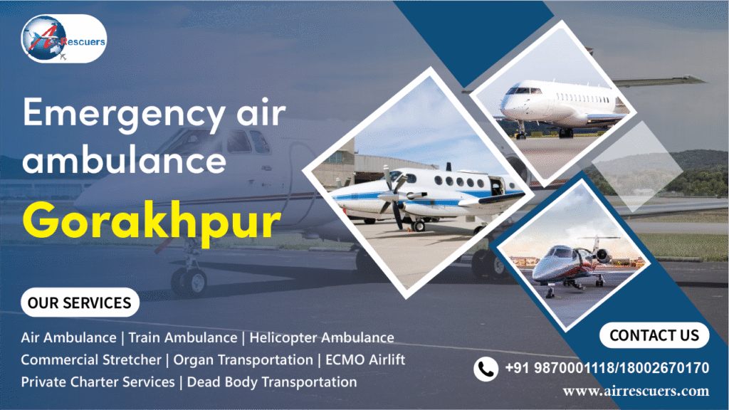 Emergency air ambulance Gorakhpur
