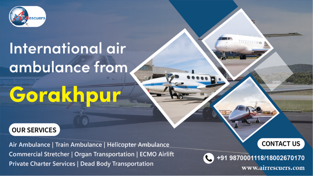 International air ambulance from gorakhpur