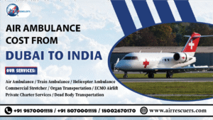 Air Ambulance Cost from Dubai to India