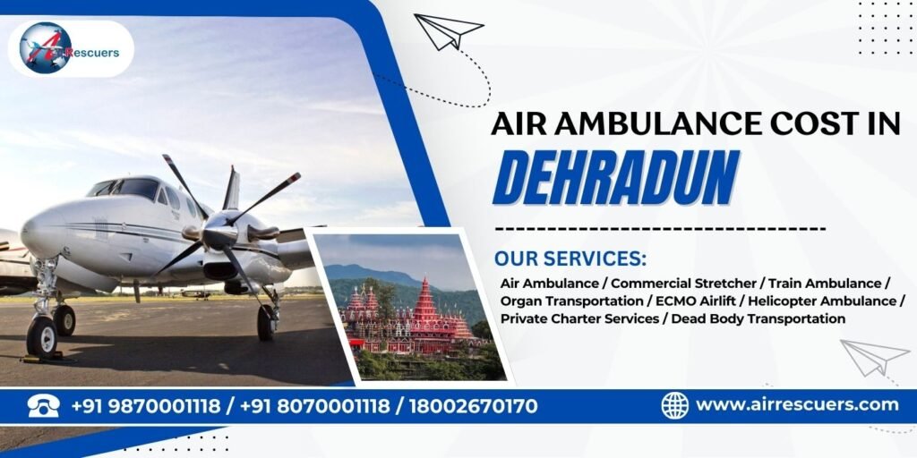 Air Ambulance Cost in Dehradun
