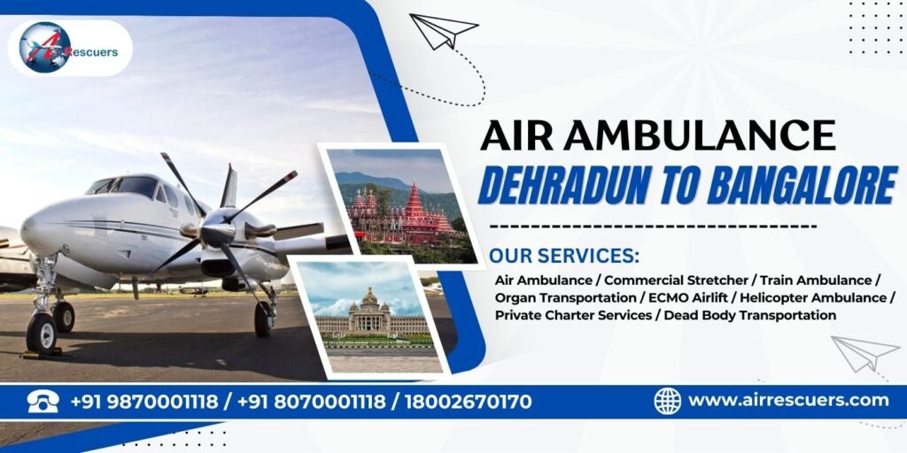Air Ambulance Dehradun to Bangalore