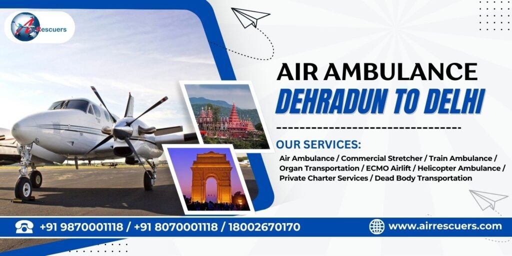 Air Ambulance Dehradun to Delhi