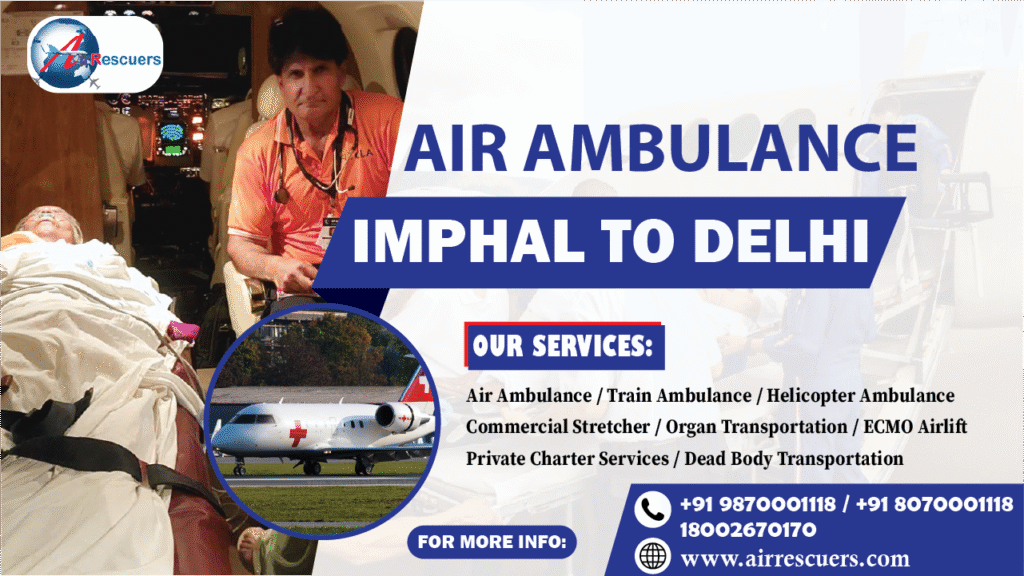 Air Ambulance Imphal to Delhi