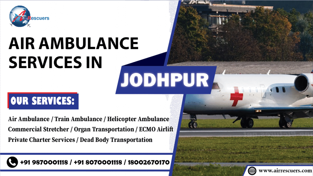 Air Ambulance Services in Jodhpur