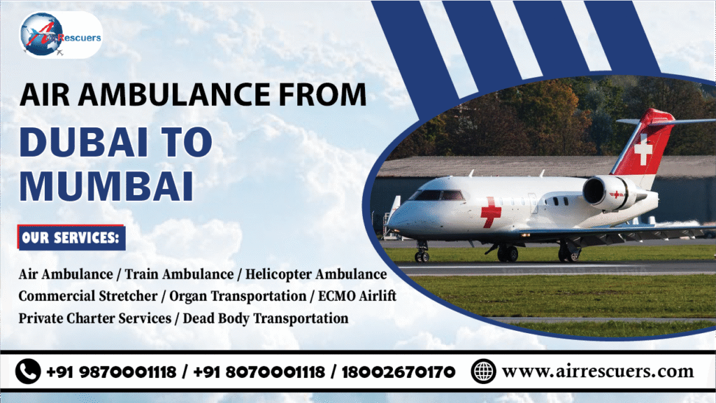 Air ambulance From Dubai to Mumbai