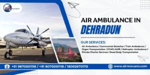 Air Ambulance in Dehradun