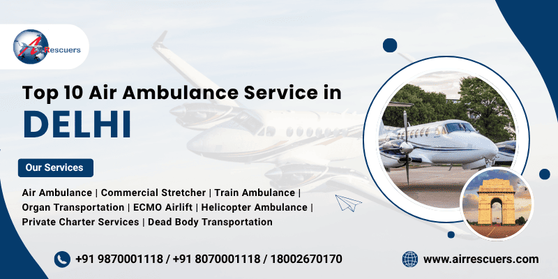 top air ambulance Service in Delhi