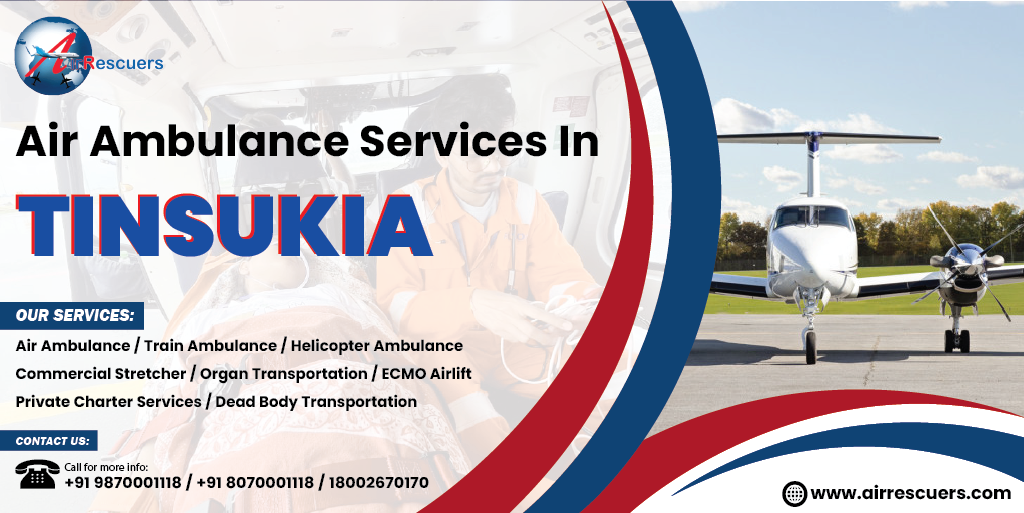 Air Ambulance Services in Tinsukia