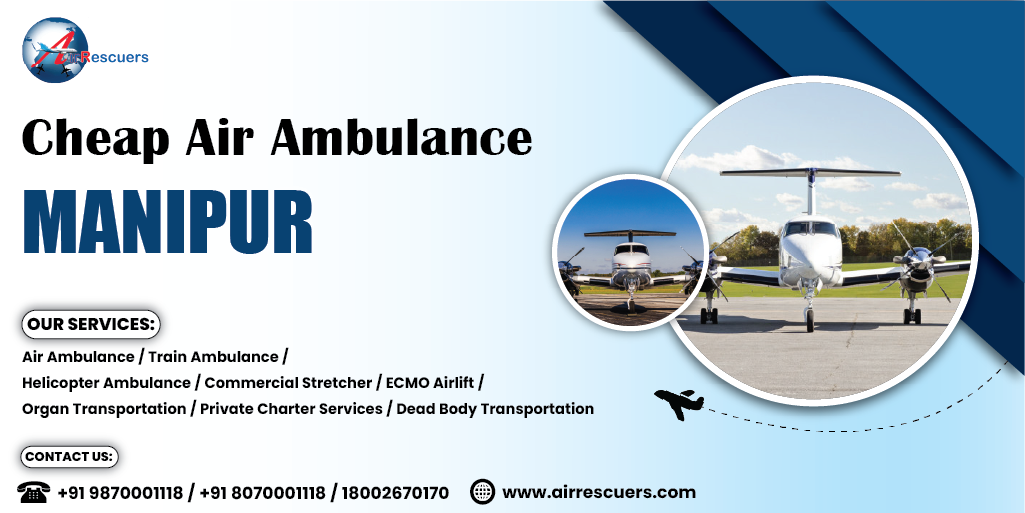 Cheap Air Ambulance Manipur