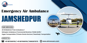 Emergency Air Ambulance Jamshedpur