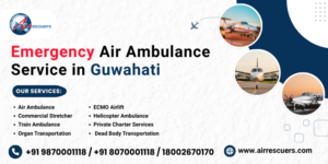 Emergency air ambulance service in Guwahati
