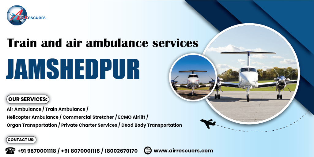 Train And Air Ambulance Services in Jamshedpur